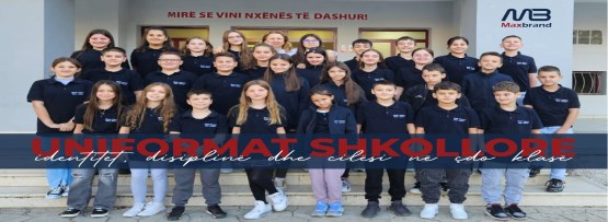 Uniformat shkollore – Identitet, disiplinë dhe cilësi në çdo klasë